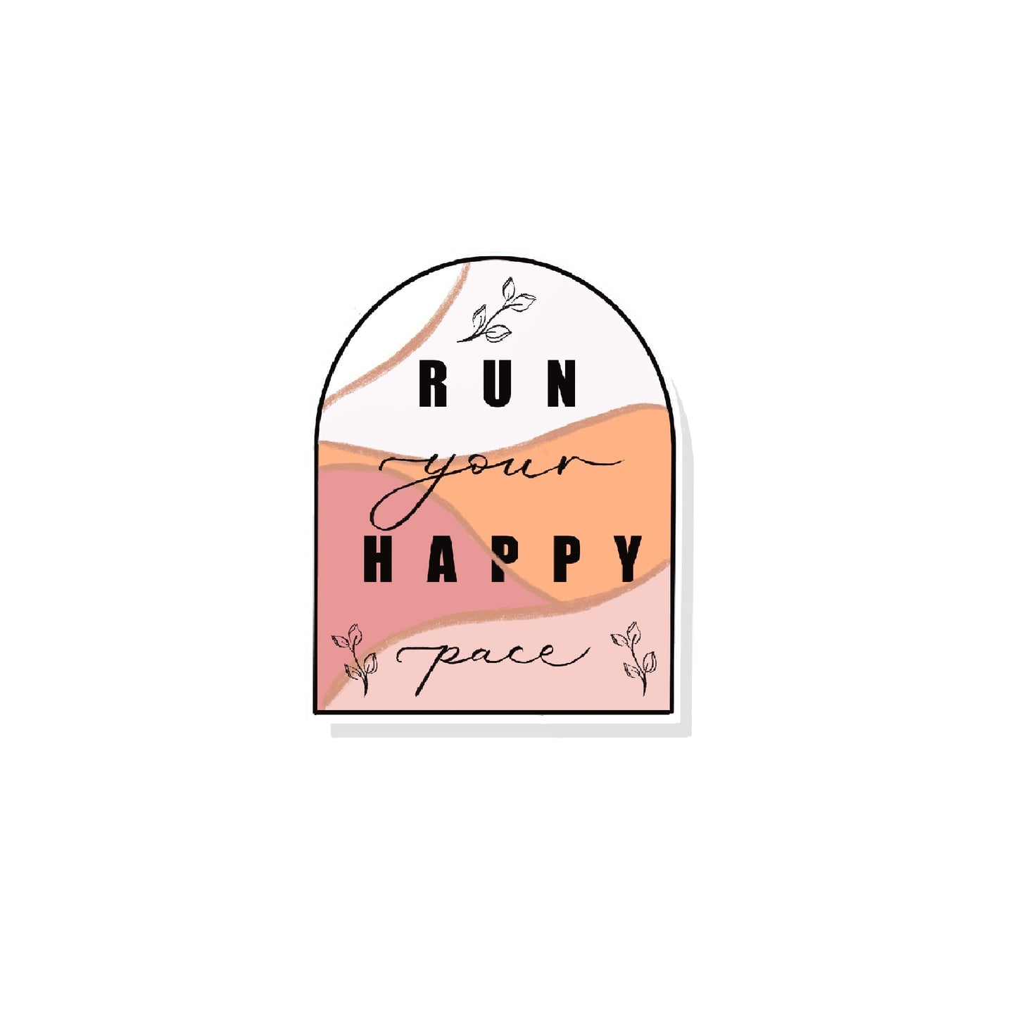 Run Your Happy Pace- Sticker
