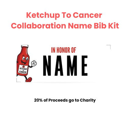 Ketchup to Cancer Collaboration Personalized Race Bib- Yell my name race bib topper kit!