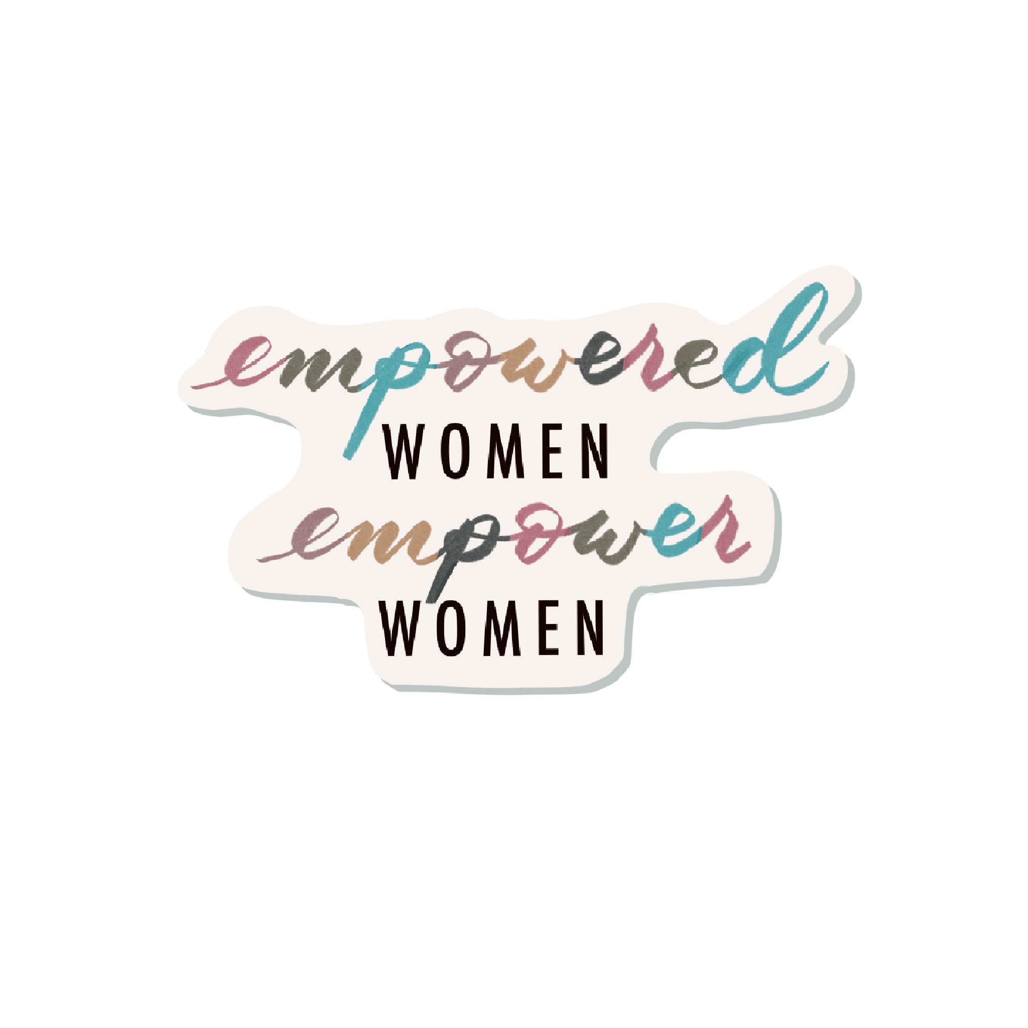 Empowered Women Empower Women Sticker