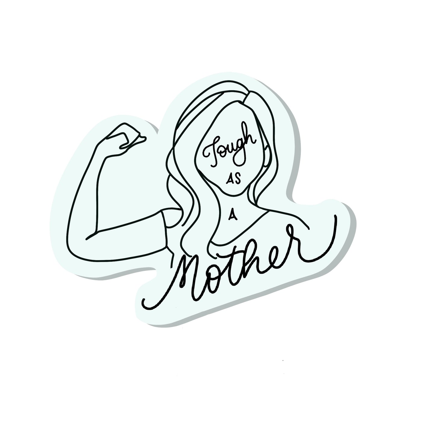 Tough as a mother sticker, Mother’s Day sticker, moms are tough sticker.