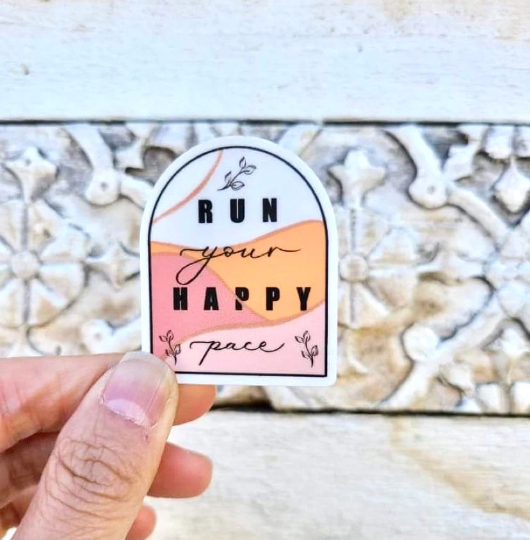 Run your happy pace sticker, Any pace runner sticker, Happy Pace running sticker